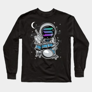 Astronaut Drummer Solana SOL Coin To The Moon Crypto Token Cryptocurrency Blockchain Wallet Birthday Gift For Men Women Kids Long Sleeve T-Shirt